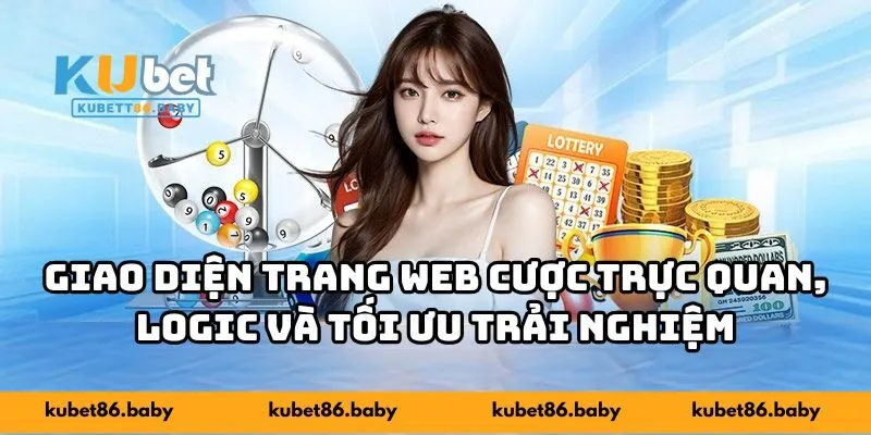 Giao diện trang web cược trực quan, logic và tối ưu trải nghiệm người dùng